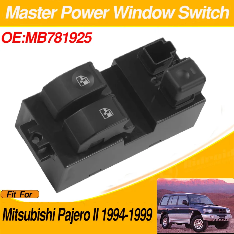 

MB781925 Power Master Window Switch Lifter Button For Mitsubishi Pajero II 1994 1995 1996 1997 1998 1999