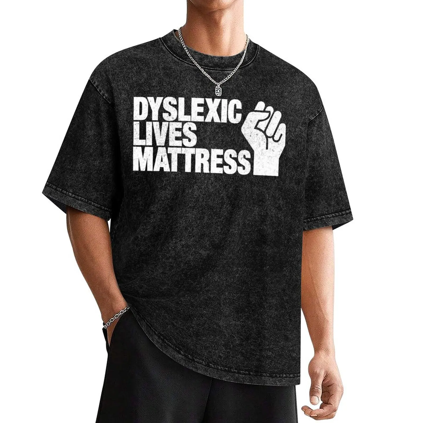 Dyslexic Lives Mattress T-Shirt new gifts and t-shirts gifts for boyfriend anime clothes heavy weight t shirts for men