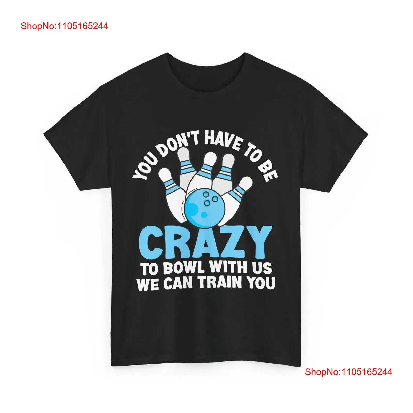 Camiseta de bolos No tienes ser loco con nosotros Bowler Divertido vintage lavado Top para uso diario ropa de diseñador