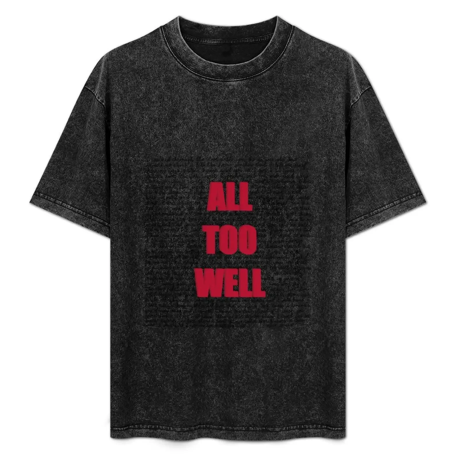 

All Too Well - full lyrics T-Shirt customs shirts graphic tee summer shirt man clothes men tshirt