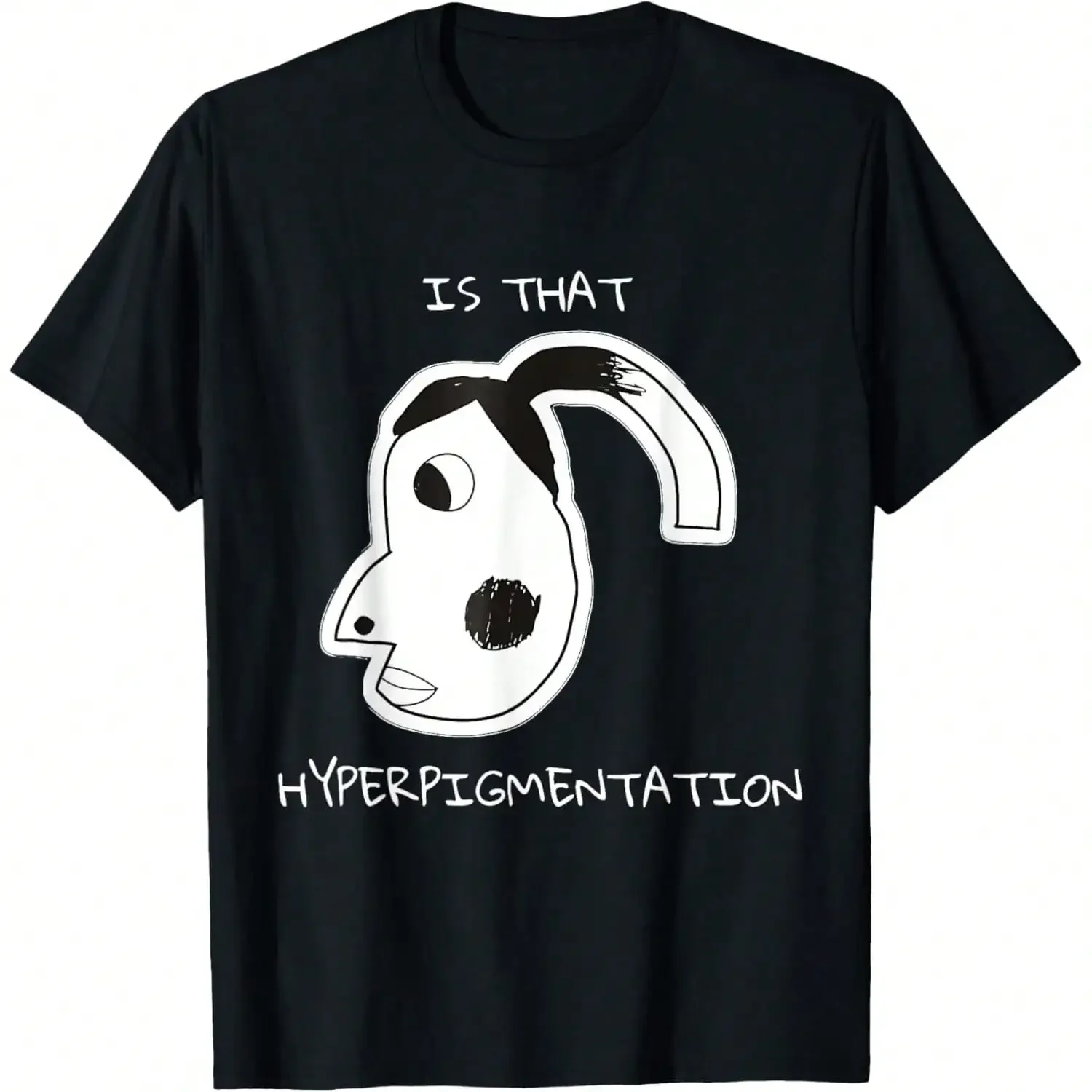 

Is That Hyperpigmentation Meme Funny Hyperpigmentation Meme T-Shirt Short Sleeve Classic Printed Graphic Tee Women's