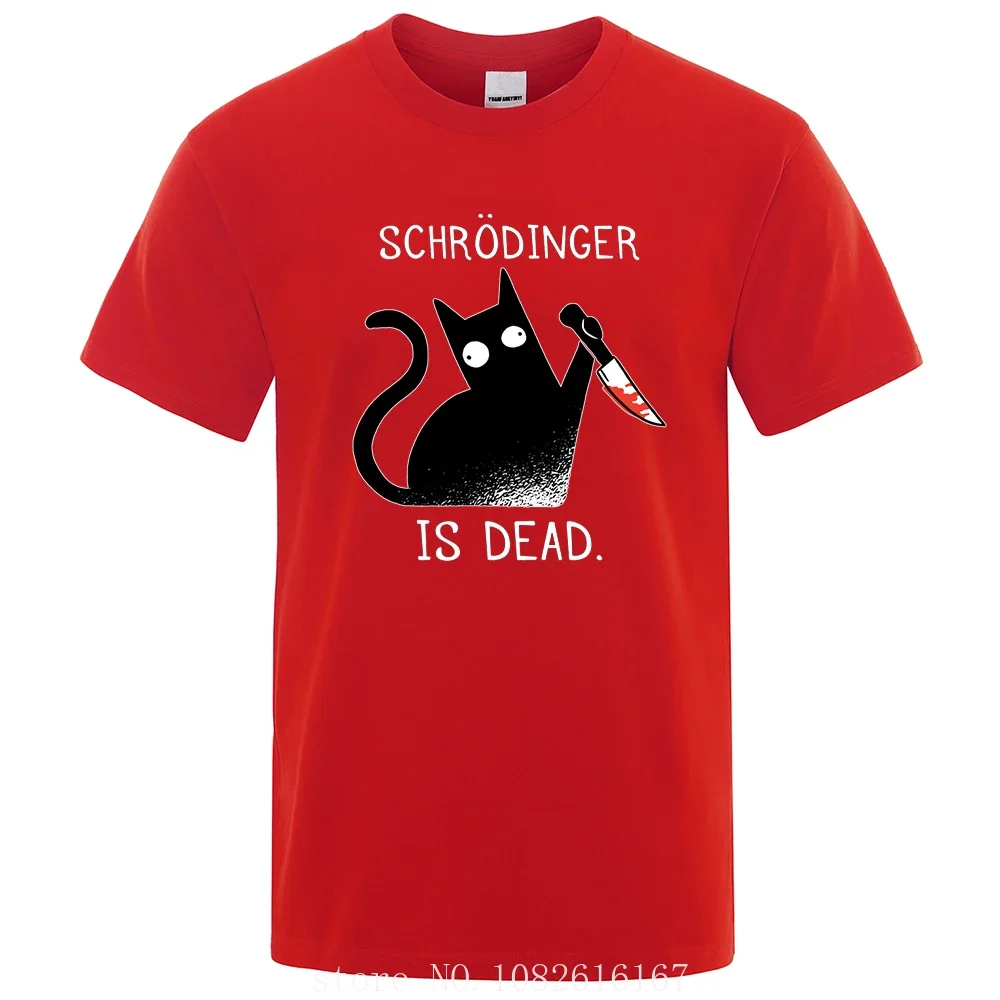 

Fashion Soft T-Shirt Schrodinger Is Dead Man High Quality T-Shirts Oversized T Shirts Cotton Short Sleeve Street Tops