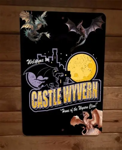 1 pcs,Welcome to Castle Wyvern Home of the Wyvern Dragon Clan 8x12 Metal Wall Sign