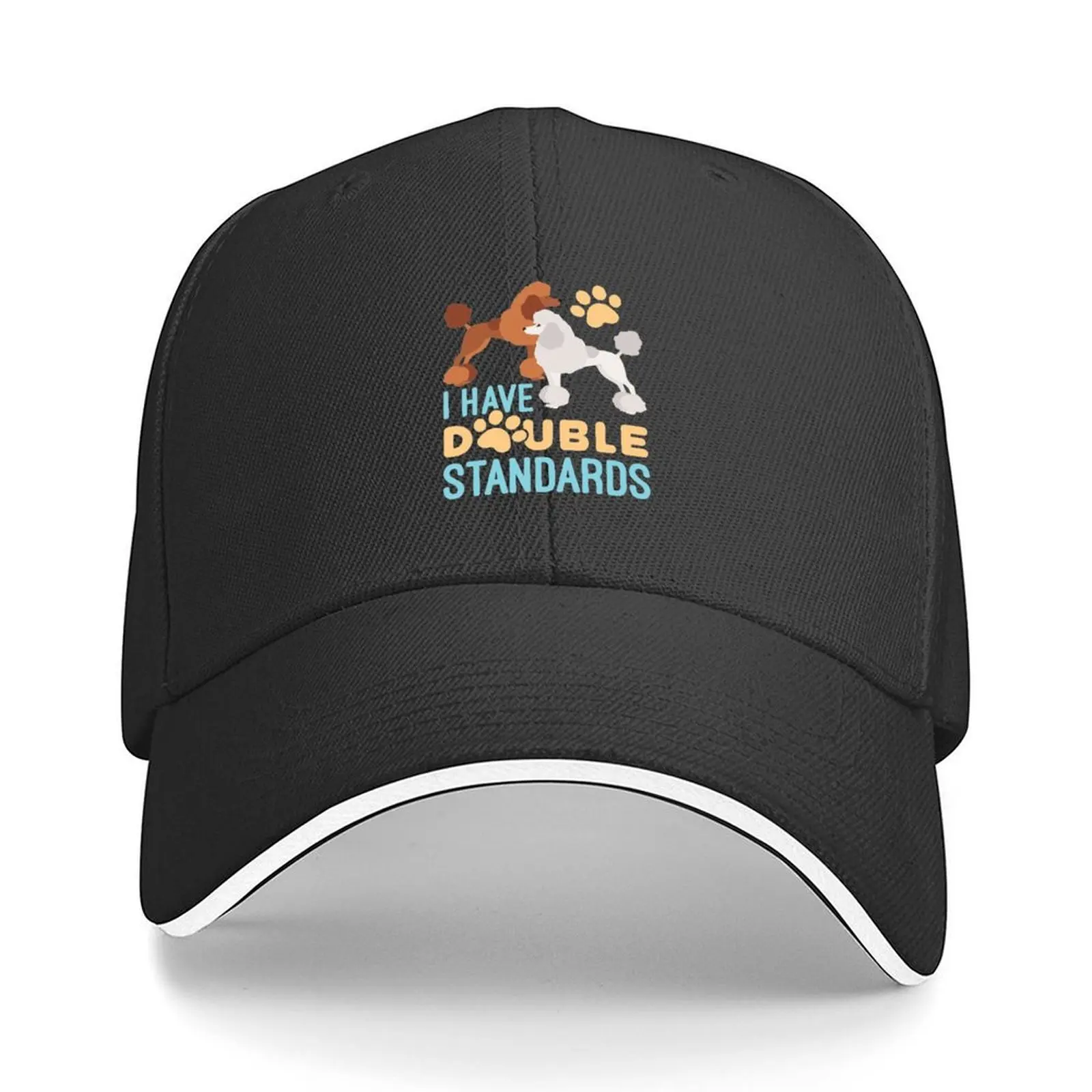 

I Have Double Standards Standard Poodles Owner Baseball Cap Vintage sun caps Kids Hat Men's Hats Women's