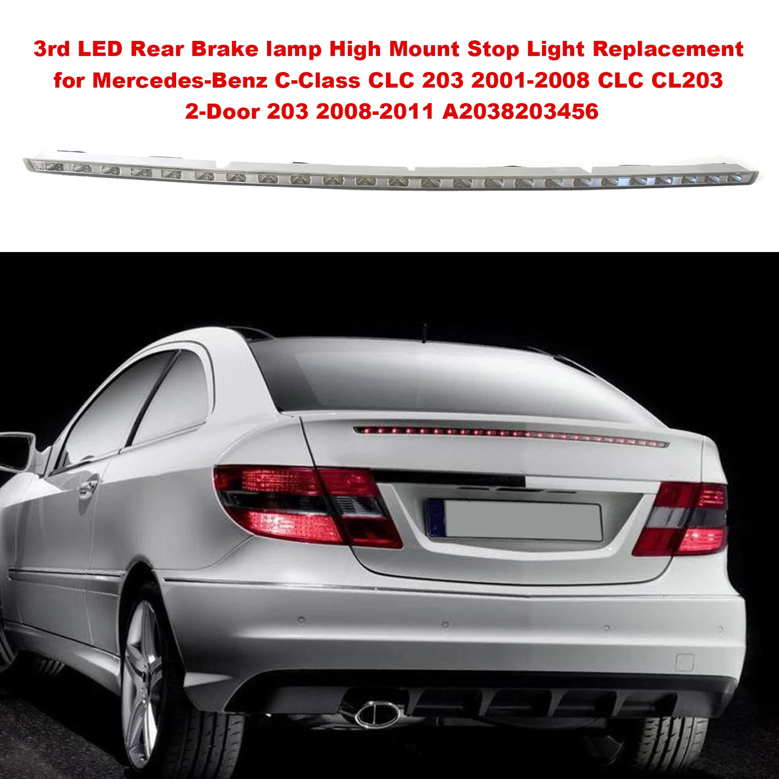 3rd LED Rear Brake lamp High Mount Stop Light Replacement for Mercedes-Benz 2-Door C-Class CLC 203 CLC CL203