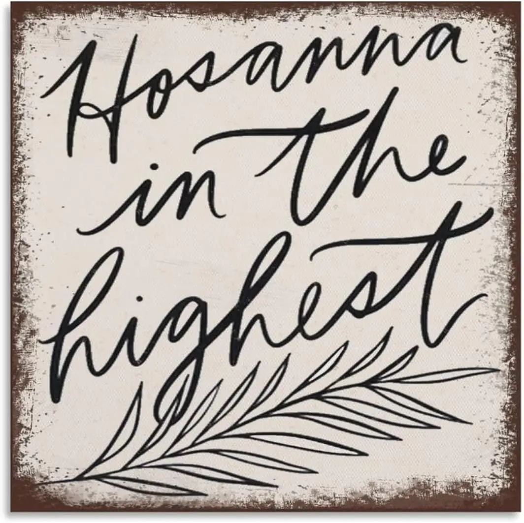 Hosanna In The Highest,Easter Sunday Branch Religious christian Holy Week Jesus，Rustic Sign,Christian Scripture Wall A