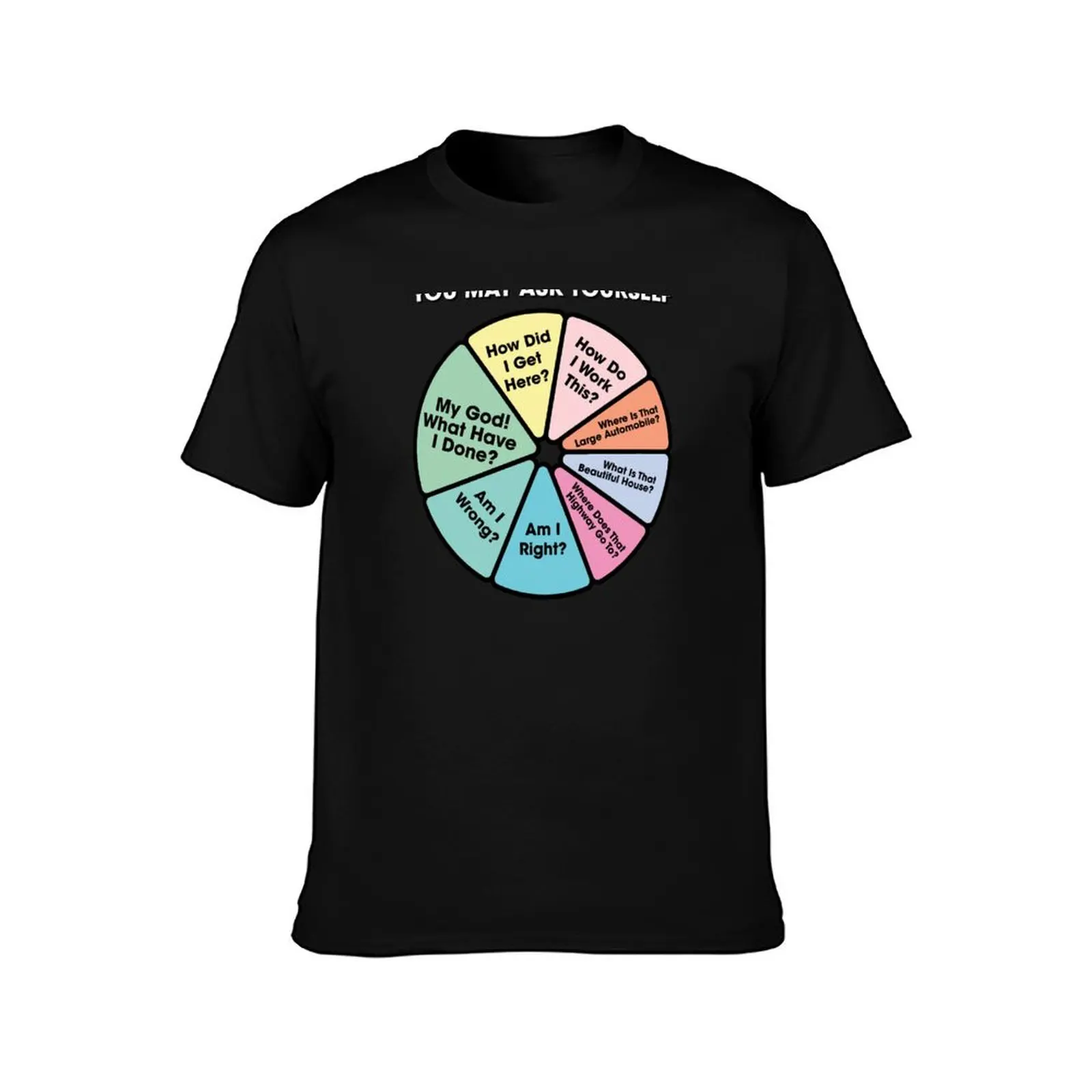 80's Music Retro Lyrics - You May Ask Yourself Pie Chart T-Shirt Fashion Letter Print T-Shirt