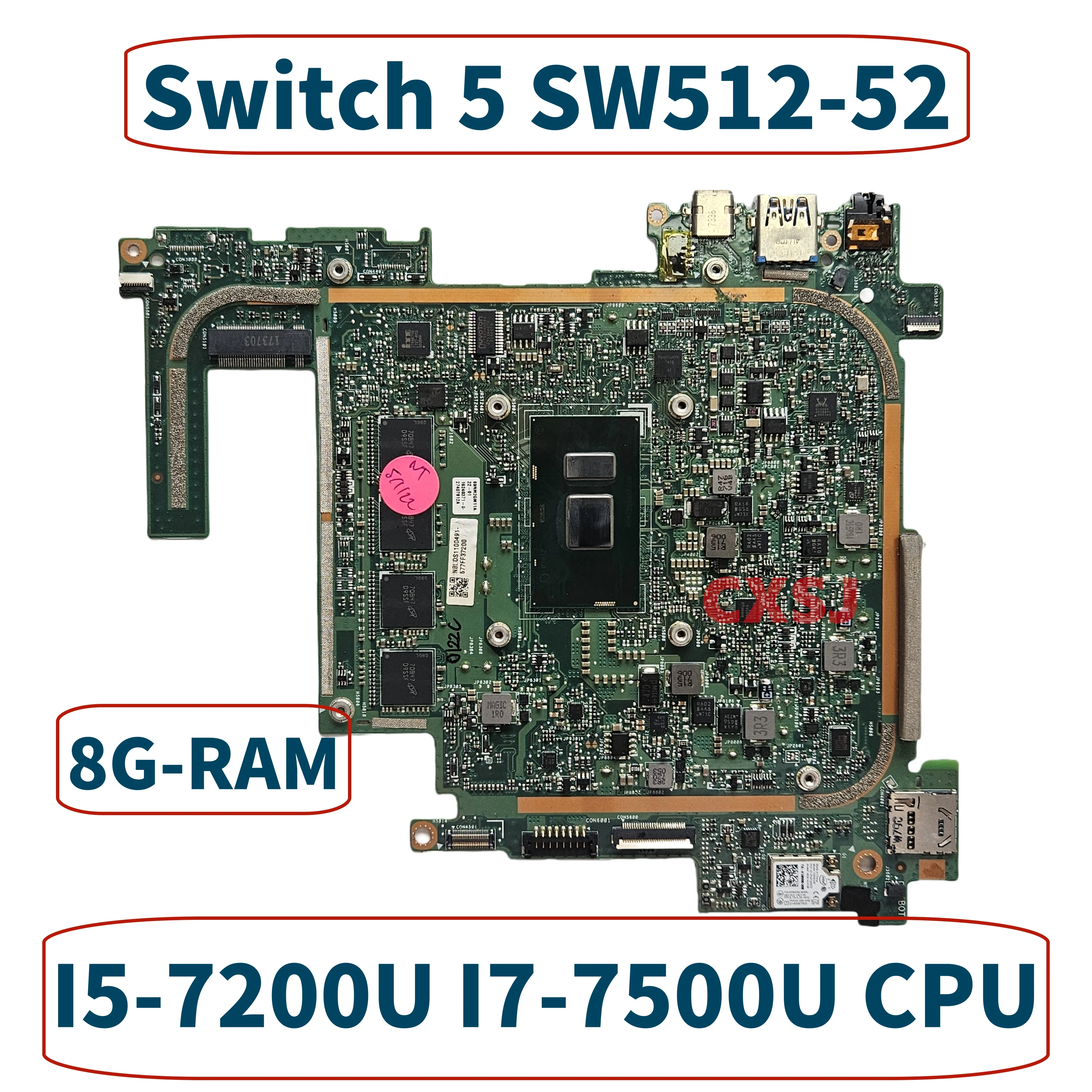 

GU2DM_MB REV:2.0 NBLDS11002 NBLDS11001 For ACER Switch 5 SW512-52 laptop motherboard With I5-7200U I7-7500U CPU 8G-RAM Mainboard