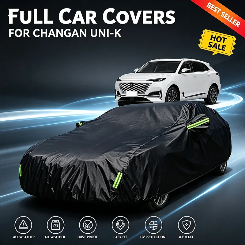 For Changan UNI-K All Weather Outdoor Full Car Cover Waterproof Snowproof Sunshade Dustproof UV Protection Exterior Auto Cover