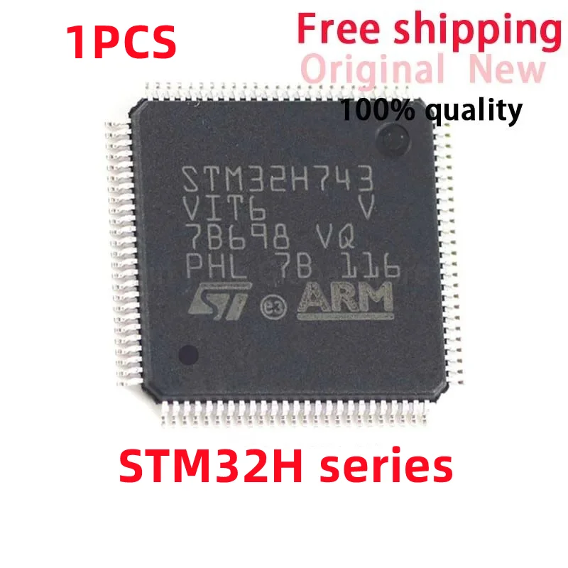 (1piece)100% New STM32H743IGT6 STM32H743IIT6 STM32H743VGT6 STM32H743VIT6 STM32H743ZGT6 STM32H743ZIT6 QFP-100 Chipset