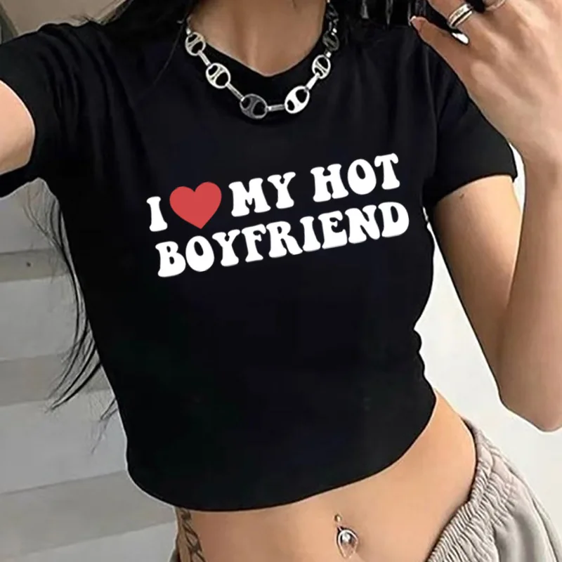 I Love My Hot Boyfriend Print Pattern New Summer Short Sleeve O Neck Cropped Navel Women Crop Tops Fashion T-Shirt