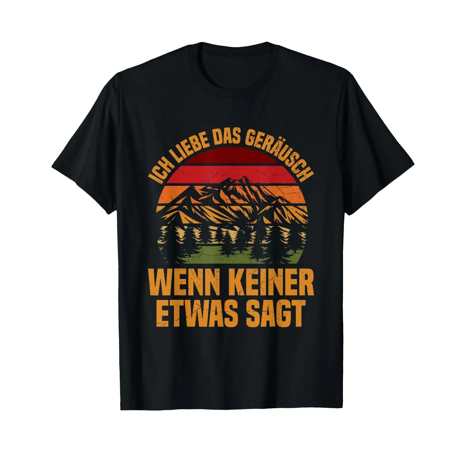 T Shirt with German Text Ich Liebe Das Geräusch Wenn Keiner Etwas Sagt Berge Baume black vintage Washed streetwear Breathable