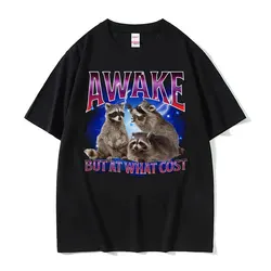 Awake But At What Cost Meme T Shirt Retro Raccoon Funny Gift T Shirts Men Women's Clothing O-Neck Oversized Short Sleeve T-shirt