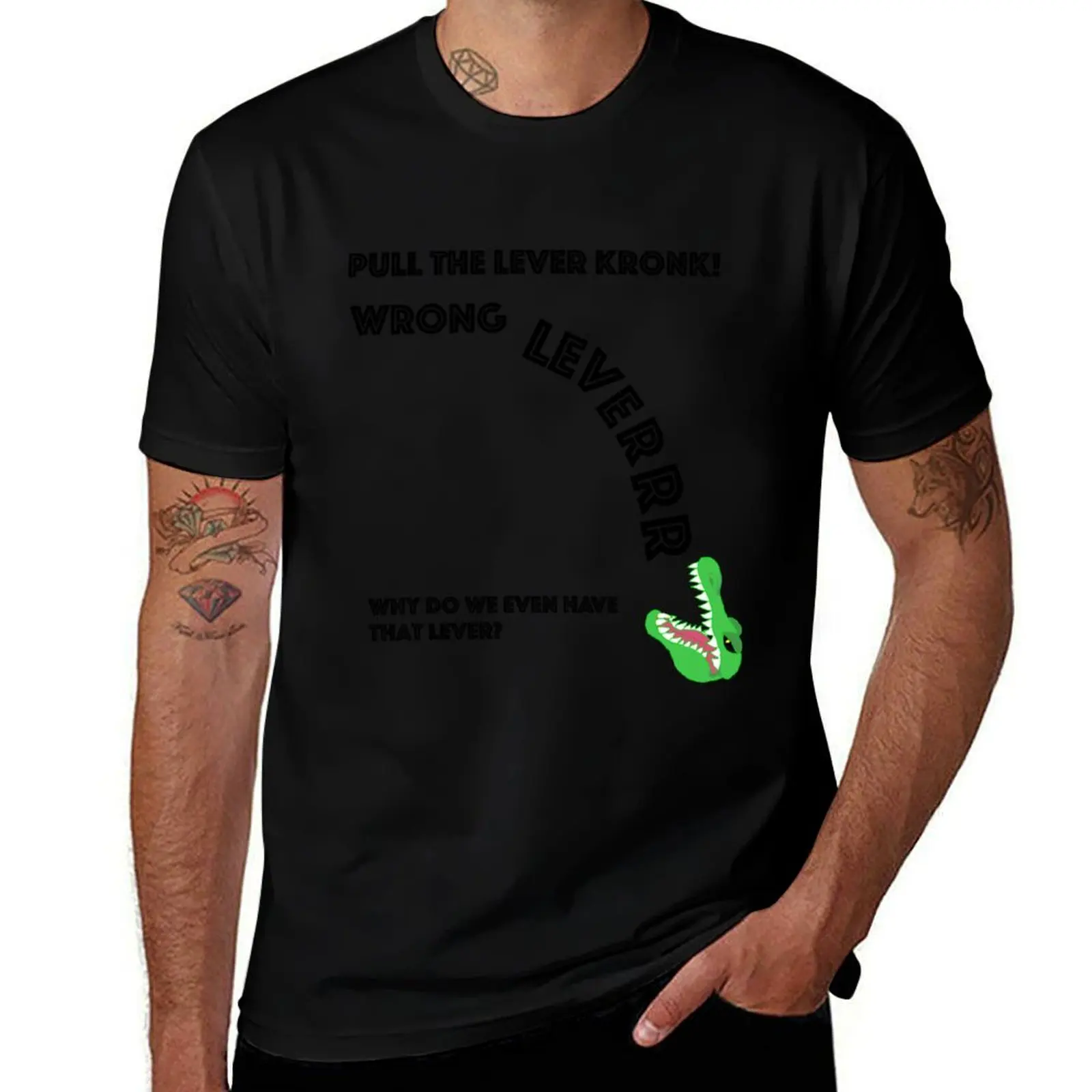 

Pull the lever Kronk! Wrong lever! Emperors New Groove T-Shirt graphic tee shirt anime t shirts for a boy anime Men's t-shirt