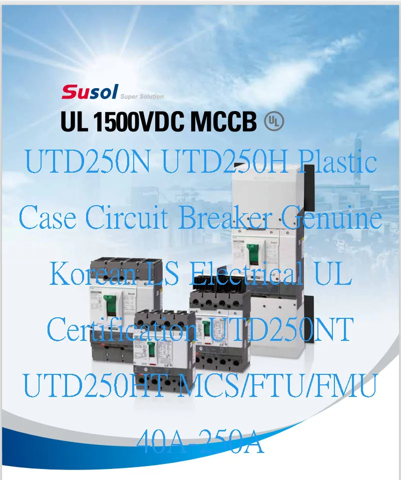 UTD250N UTD250H Plastic Case Circuit Breaker Genuine Korean LS Electrical UL Certification UTD250NT UTD250HT MCS/FTU/FMU 40A-250