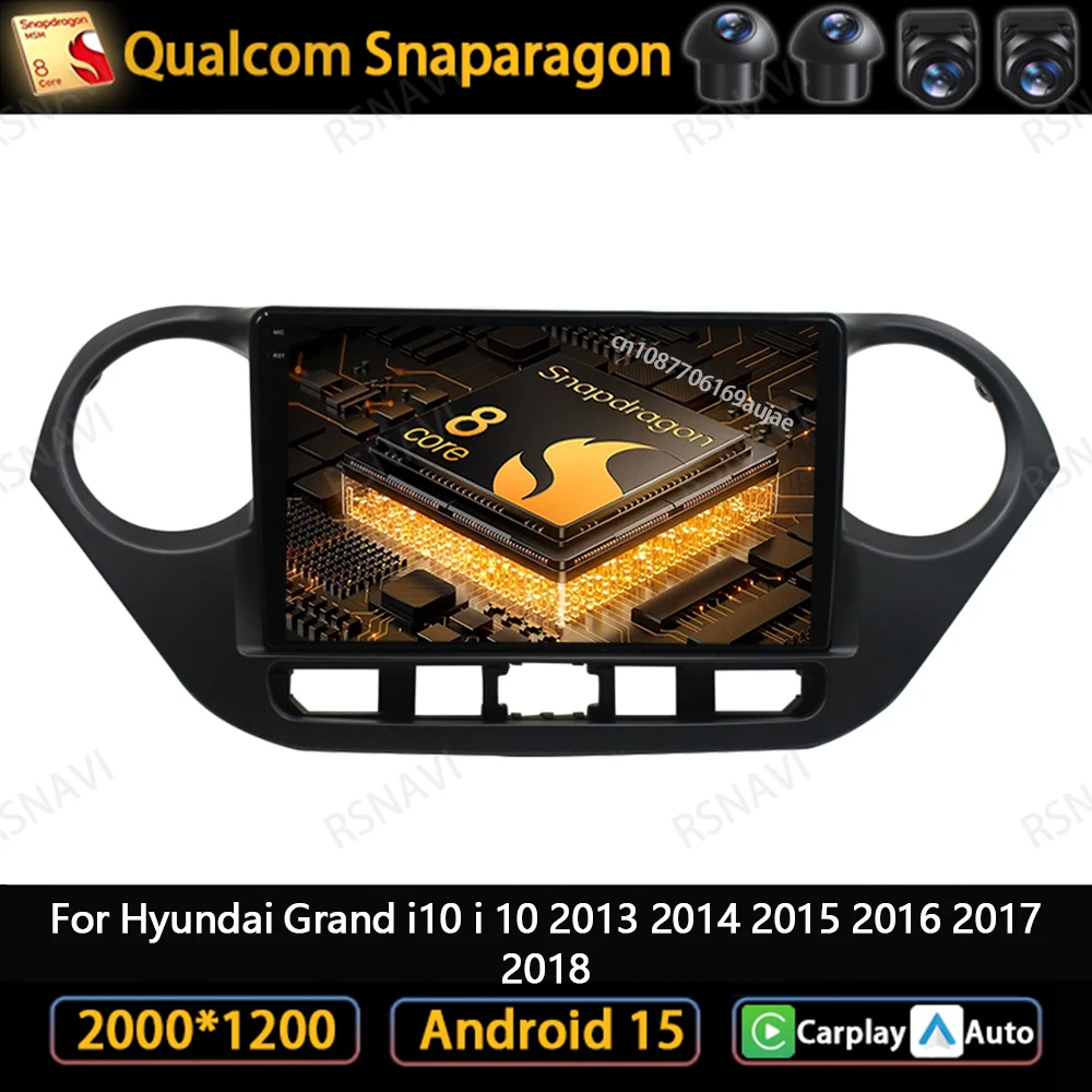 

Android 15 Car Radio For Hyundai Grand I10 I 10 2013 2014 2015 2016 2017 2018 4G LTE QLED Viedo Player DVD 5G WIFI Multimedia BT