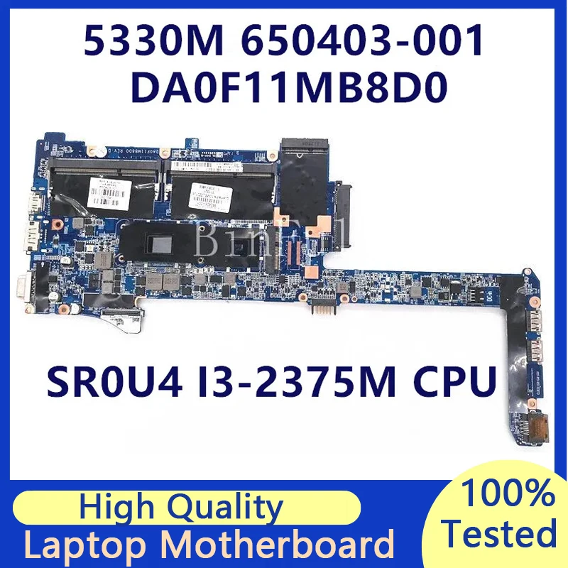 

650403-001 650403-501 650403-601 Mainboard For HP 5330M Laptop Motherboard DA0F11MB8D0 With SR0U4 I3-2375M CPU 100% Tested Good