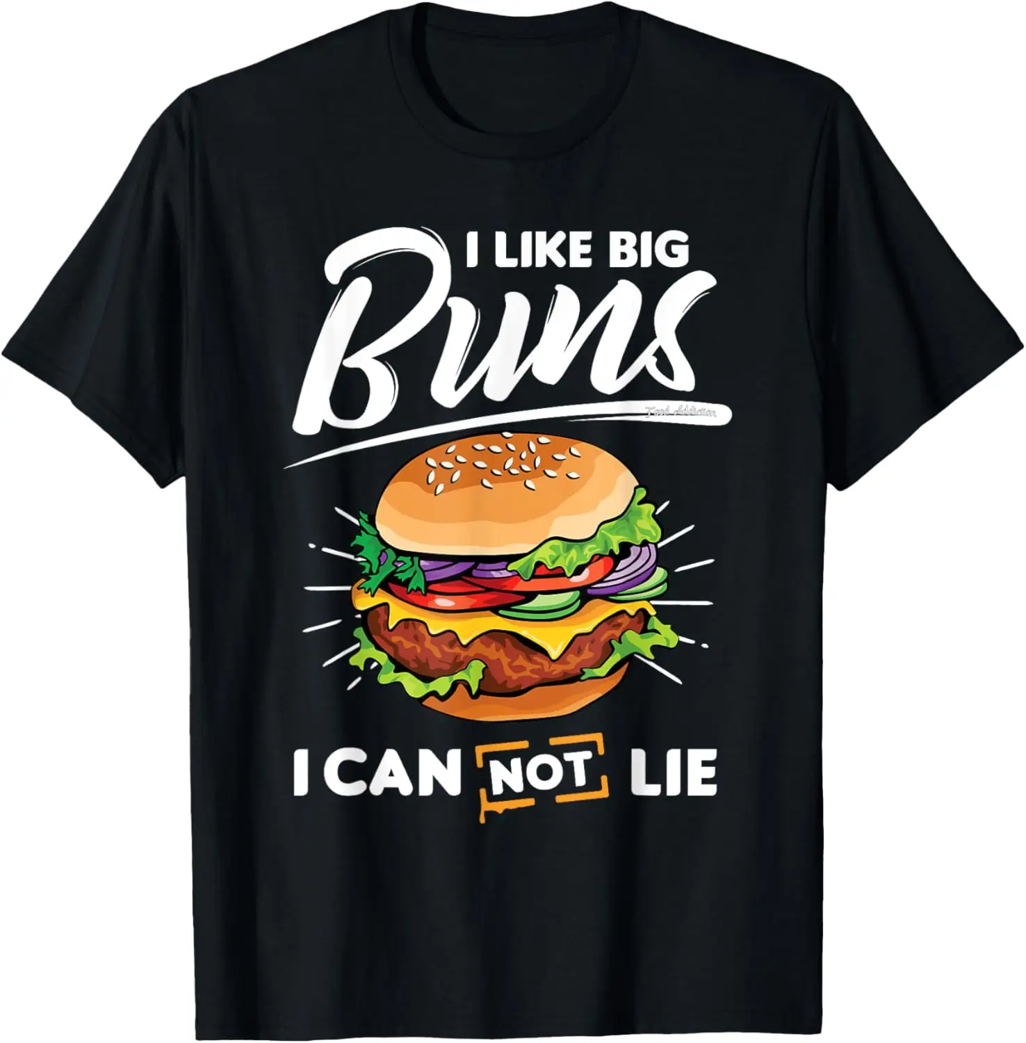 Funnily Enough, I Love Big Bread, I Can't Lie Hamburger Shirt Gift T-shirt Unisex Casual Fashion Top