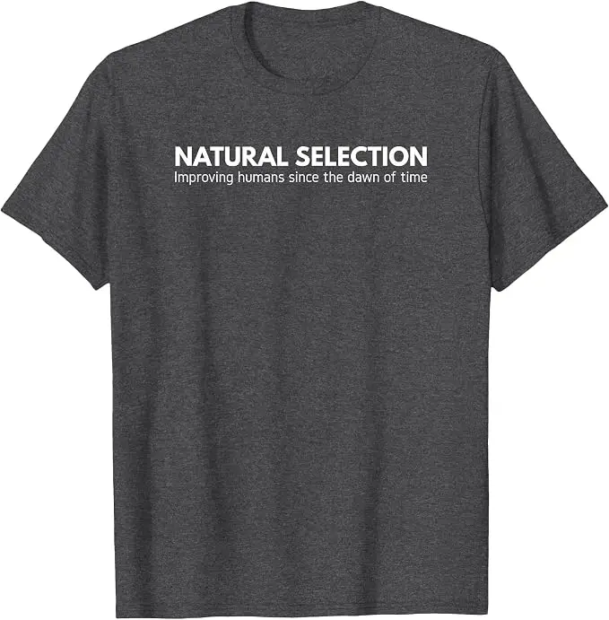 Natural Selection – T-Shirt „Improving Humans Since The Dawn of Time“ Y2k Theory of Evolution Believer Graphic Saying Tee T-Shirts – Detail 9