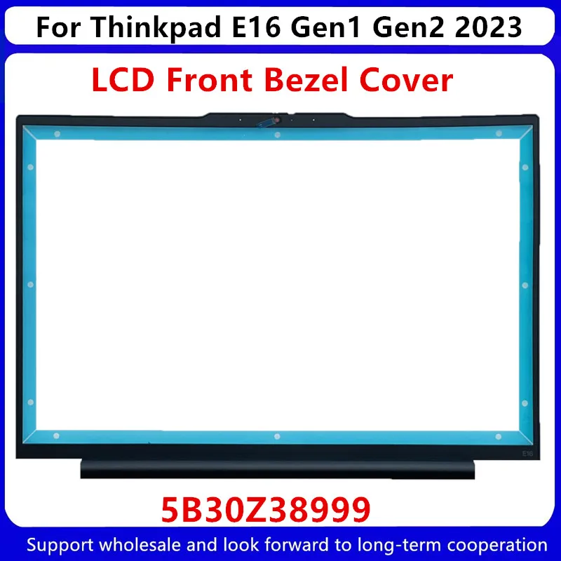 New For Lenovo Thinkpad E16 Gen1 Gen2 2023 LCD Front Bezel Cover RGB 5B30Z38999