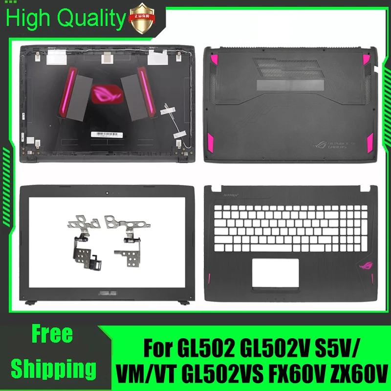 For Asus ROG Strix GL502 GL502V GL502VM GL502VS FX60V ZX60V LCD Rear Lid Back Top Cover Front Bezel Palmrest Bottom Case Housing