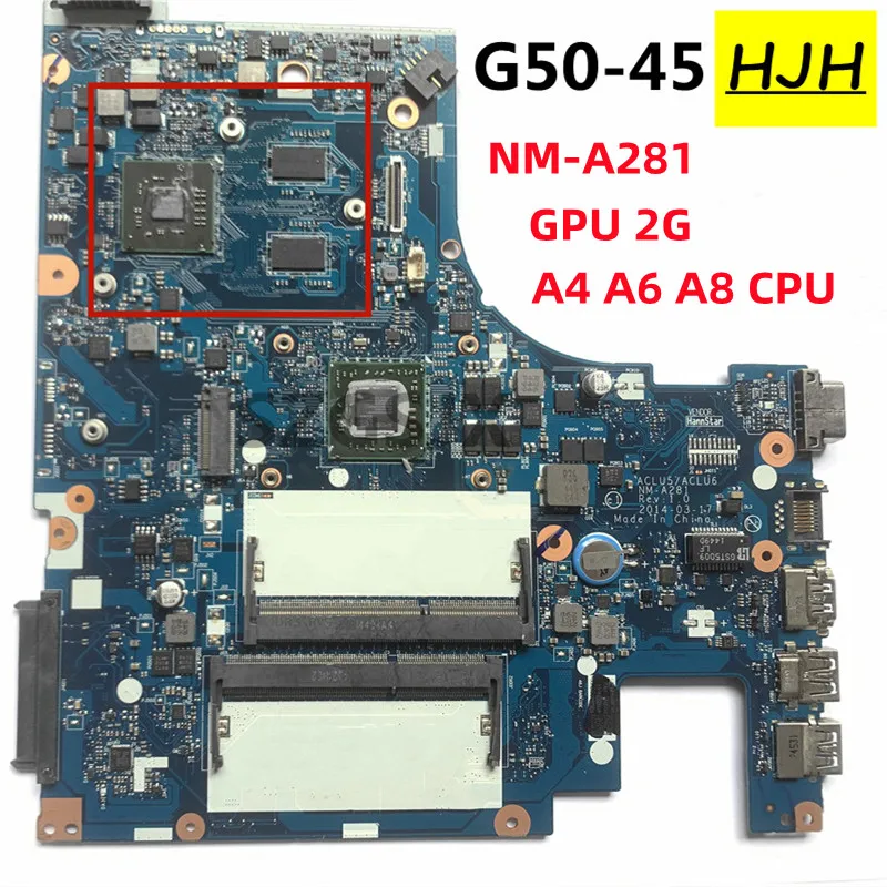 

FOR Lenovo G50-45 Laptop Motherboard ACLU5 / ACLU6 NM-A281 AMD A4 A6 A8 CPU ,R5 M230 2GB GPU 100% Test work