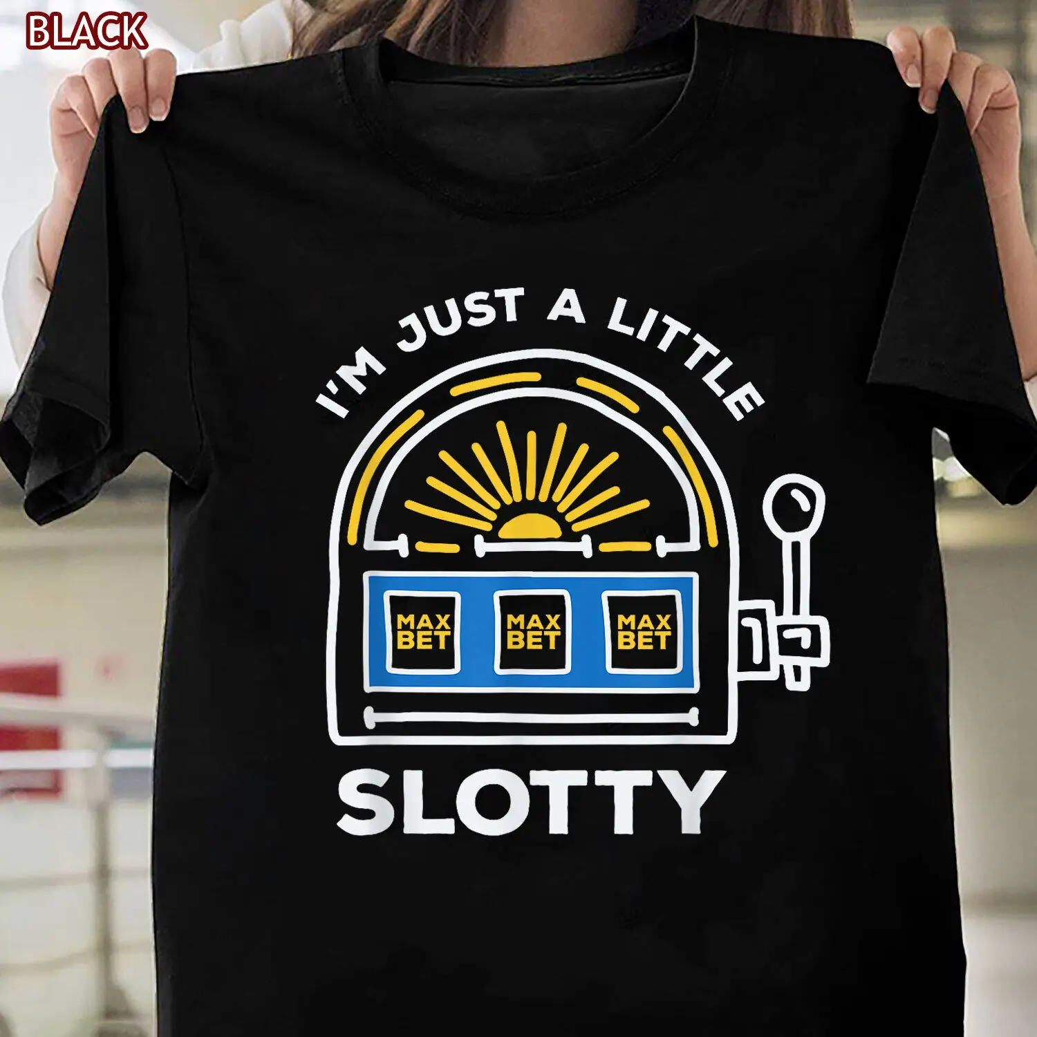 Funny Gambling Shirt Gift, I'm Just a Little Bit Slotty Gambling T-Shirt Unisex