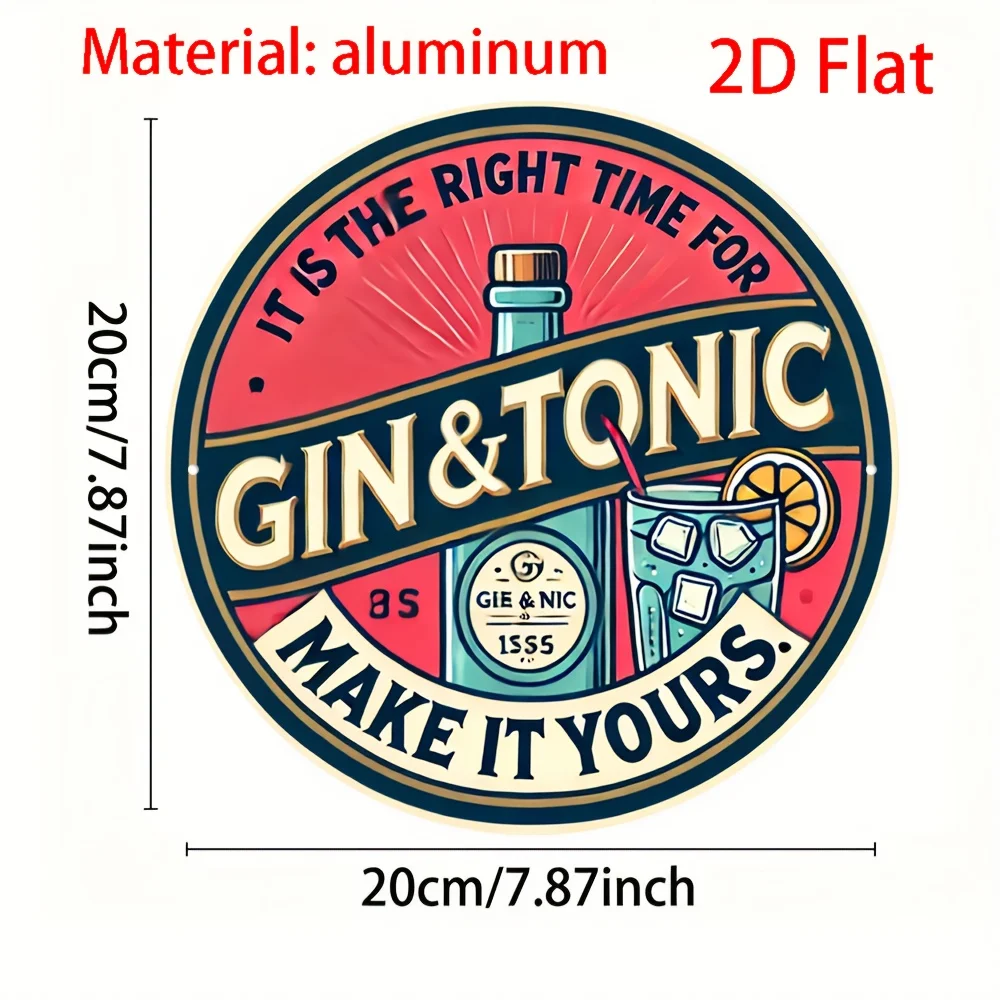 2D Flat - Round Aluminum Sign Measuring 19.99Cm Featuring a Vintage Gin And Tonic Design That Reads 'It'S The Right Time for Gin