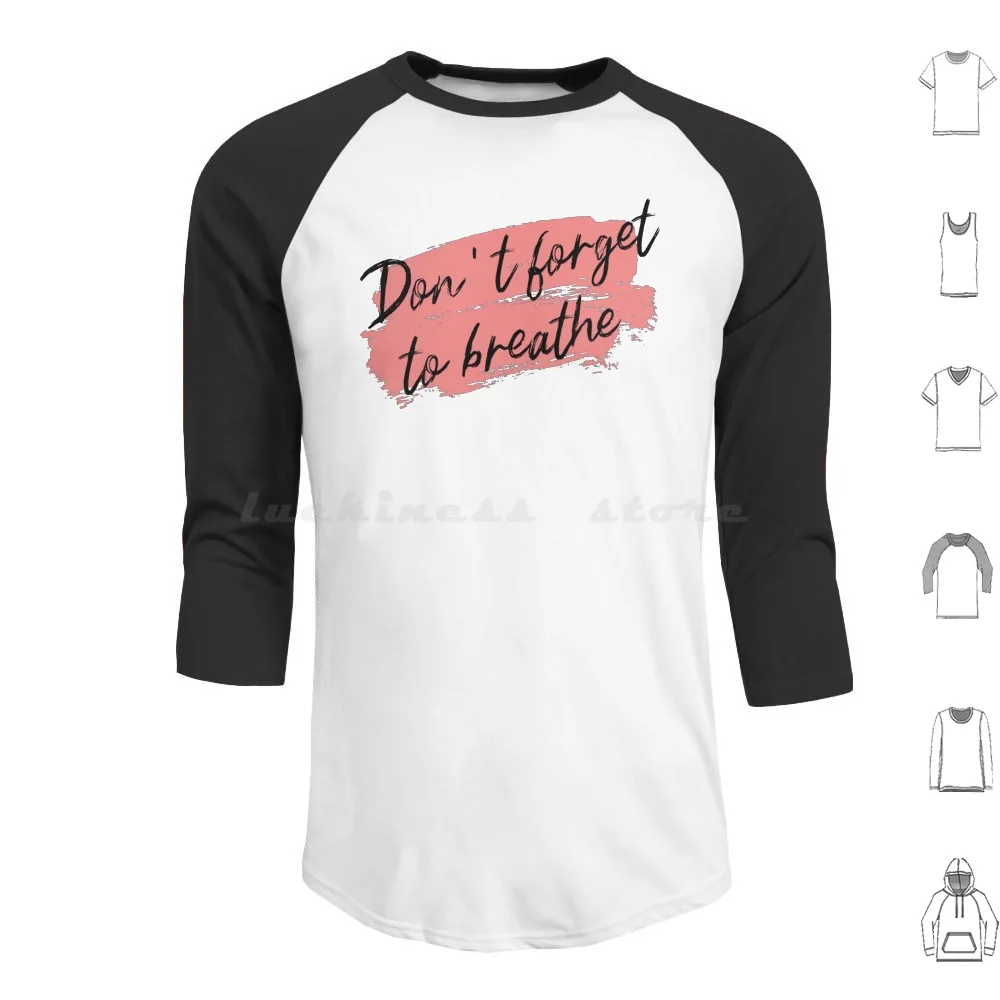 Dont Forget To Breathe-Workout Motivation Fitness Inspiration Gym Quote Hoodies Long Sleeve Dont Forget To Breathe