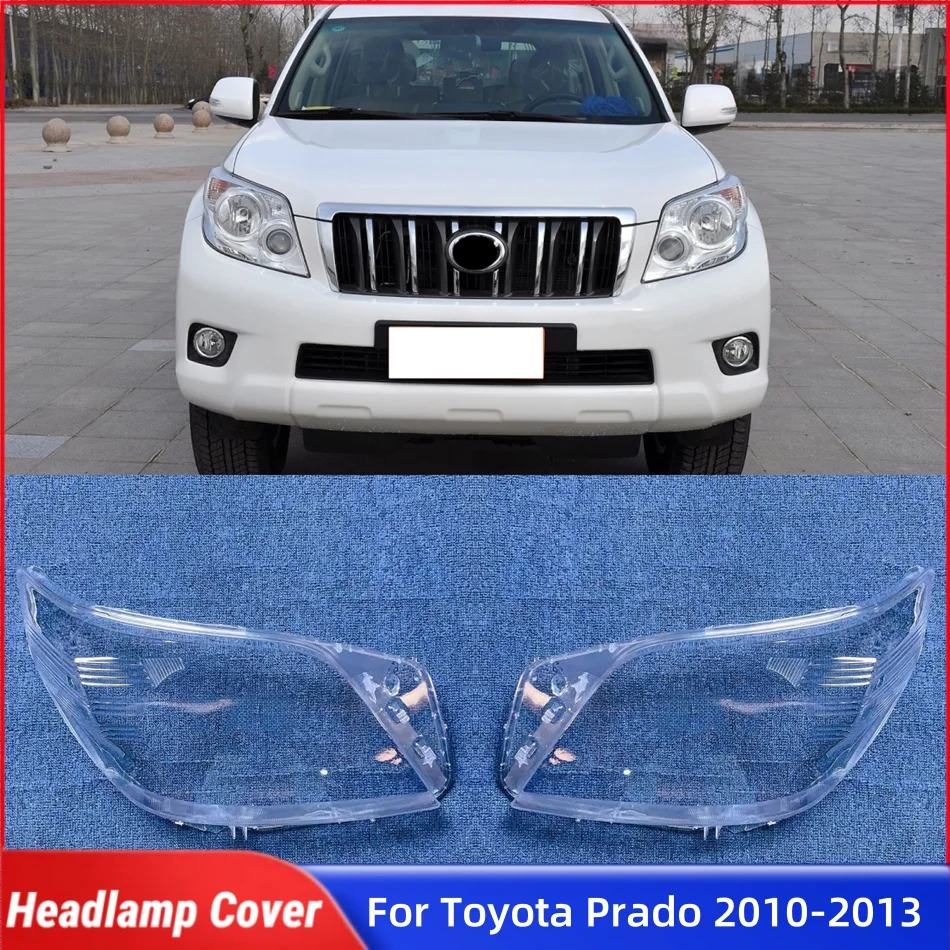 

For Toyota Prado 2010 2011 2012 2013 Accessories Lampshade Headlights Glass Car Front Headlight Lens Cover Lights Shell