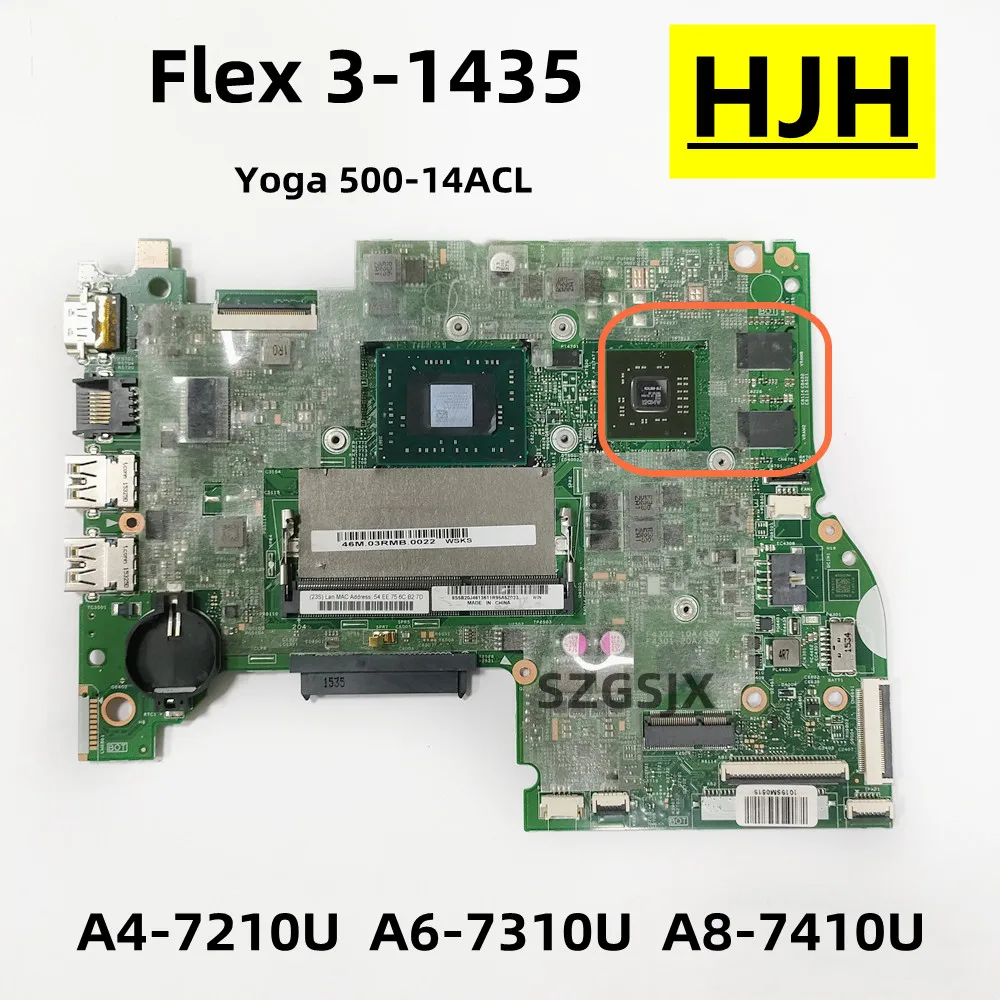 

FOR Lenovo Flex 3-1435 Yoga 500-14ACL Motherboard CPU WIN, A4-7210 A6-7310 A8-7410 GPU2G DDR3 FRU,5B20J46136 5B20J46137