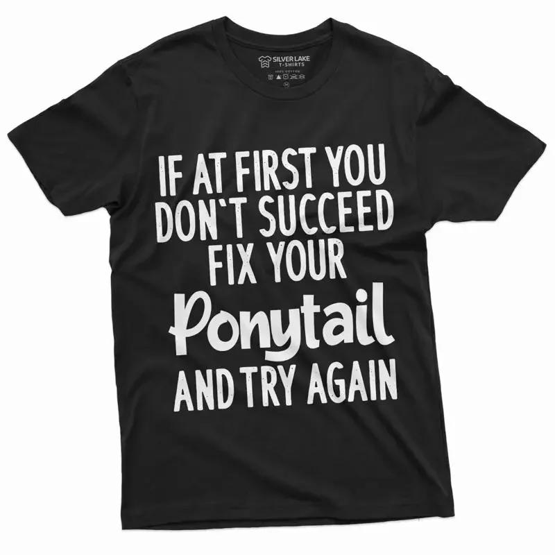Womens Success T shirt Inspirational Fix your Ponytail and Try again