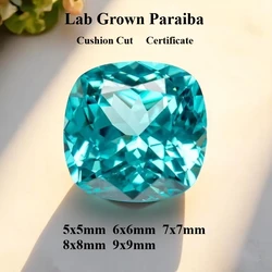 Lab Grown Paraiba Cushion Cut Charms GemstoneExtremely Shiny Quality DIY Ring Necklace Earrings Main Materials Certificate