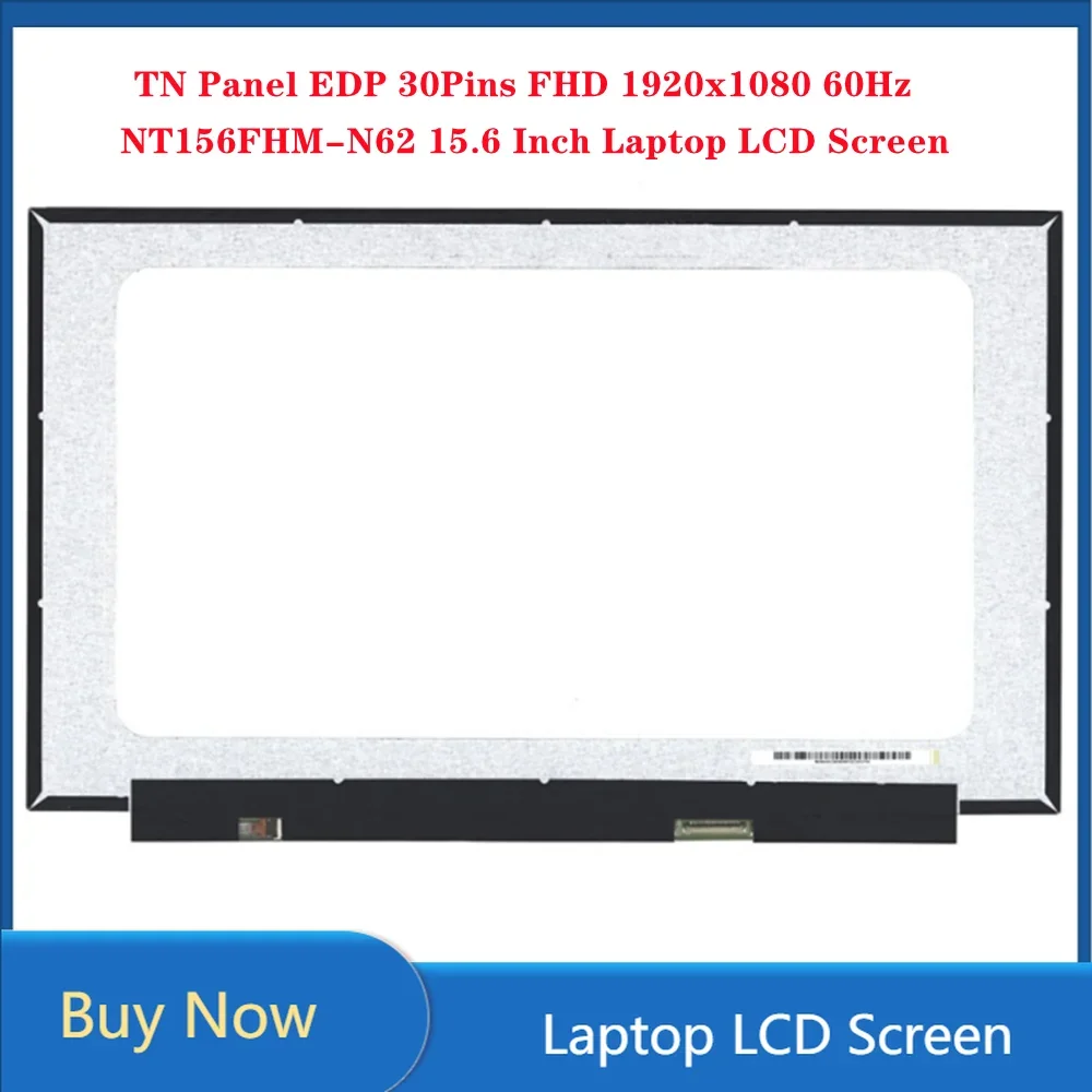 NT156FHM N62 NT156FHM-N62 15.6 Inch Laptop LCD Screen TN Panel EDP 30Pins FHD 1920x1080 60Hz 45% NTSC