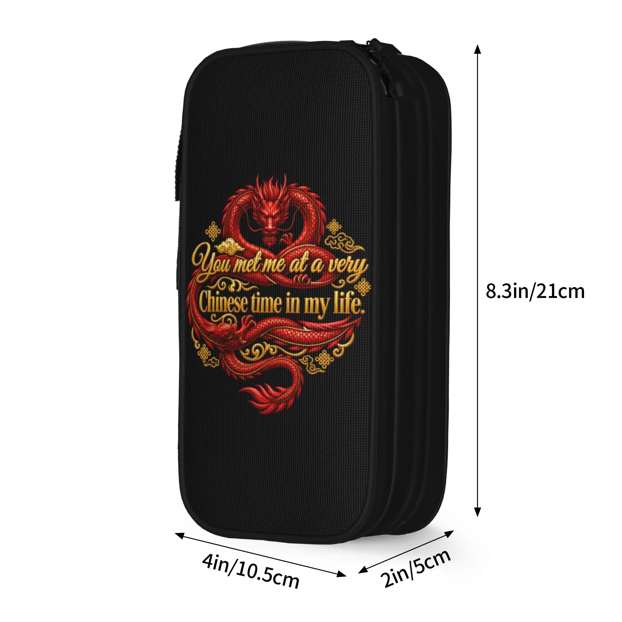 You Met Me At A Very Chinese Time In My Life  Pencil Cases New  Red Dragon Pen Holder Bag Big Capacity Zipper Pencil Pouch