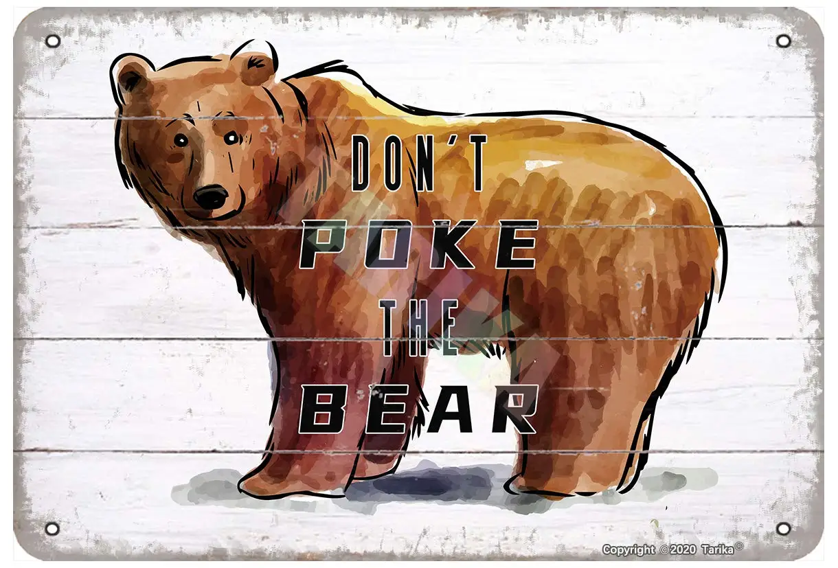 Don't Poke The Bear for Home,Room,Farmhouse,Club,Cafes,Bars,Pubs Metal Vintage Tin Sign Wall Decoration 12x8 inches sign