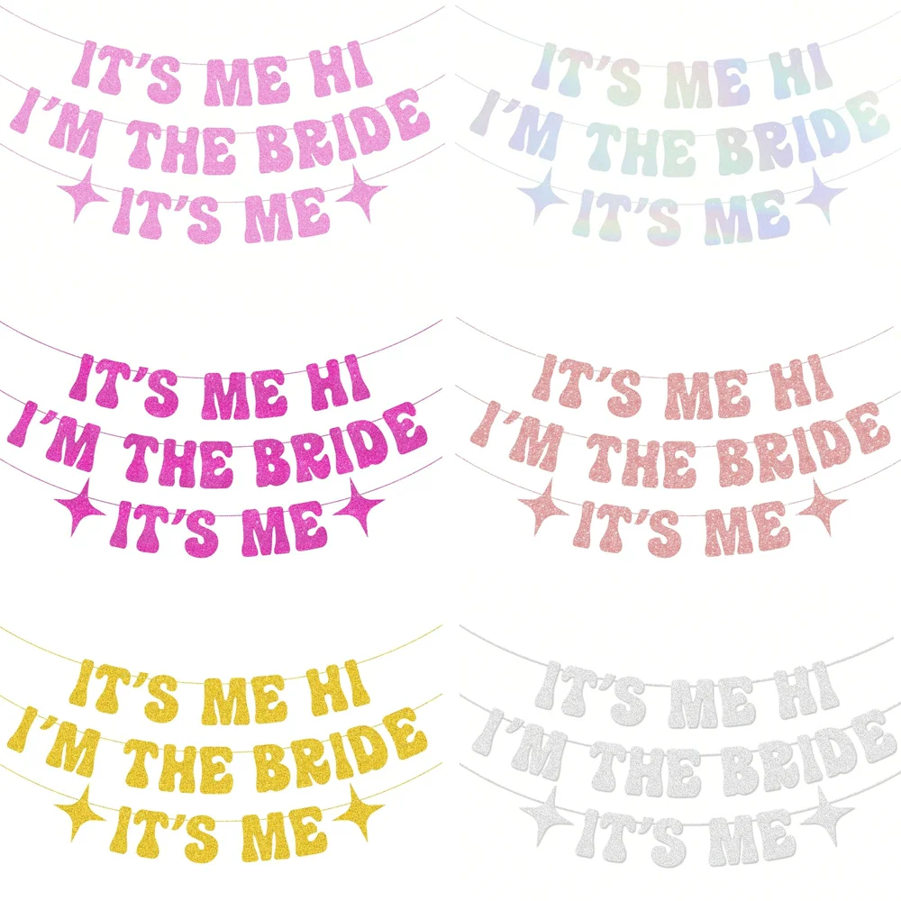 „It's Me Hi I'm The Bride It's Me“-Banner, schillerndes Pink-Roségold-Brautbanner, glitzerndes Taylor-Thema, Junggesellenabschied-Dekoration