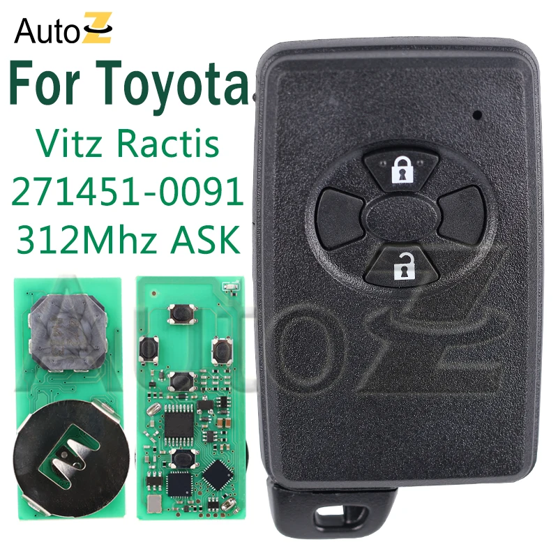 For Toyota Vitz Ractis IST 2005-2013 Keyless Go Smart Car Key 312Mhz ASK Board 271451-0091 4DChip P1:98 Remote Key 2 buttons