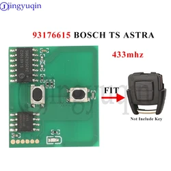 jingyuqin 93176615 433MHz Car Remote Key Circuit Board For Opel Vauxhall Astra A/G Zafira A 200-2004 Holden BOSCH TS 1998-2005