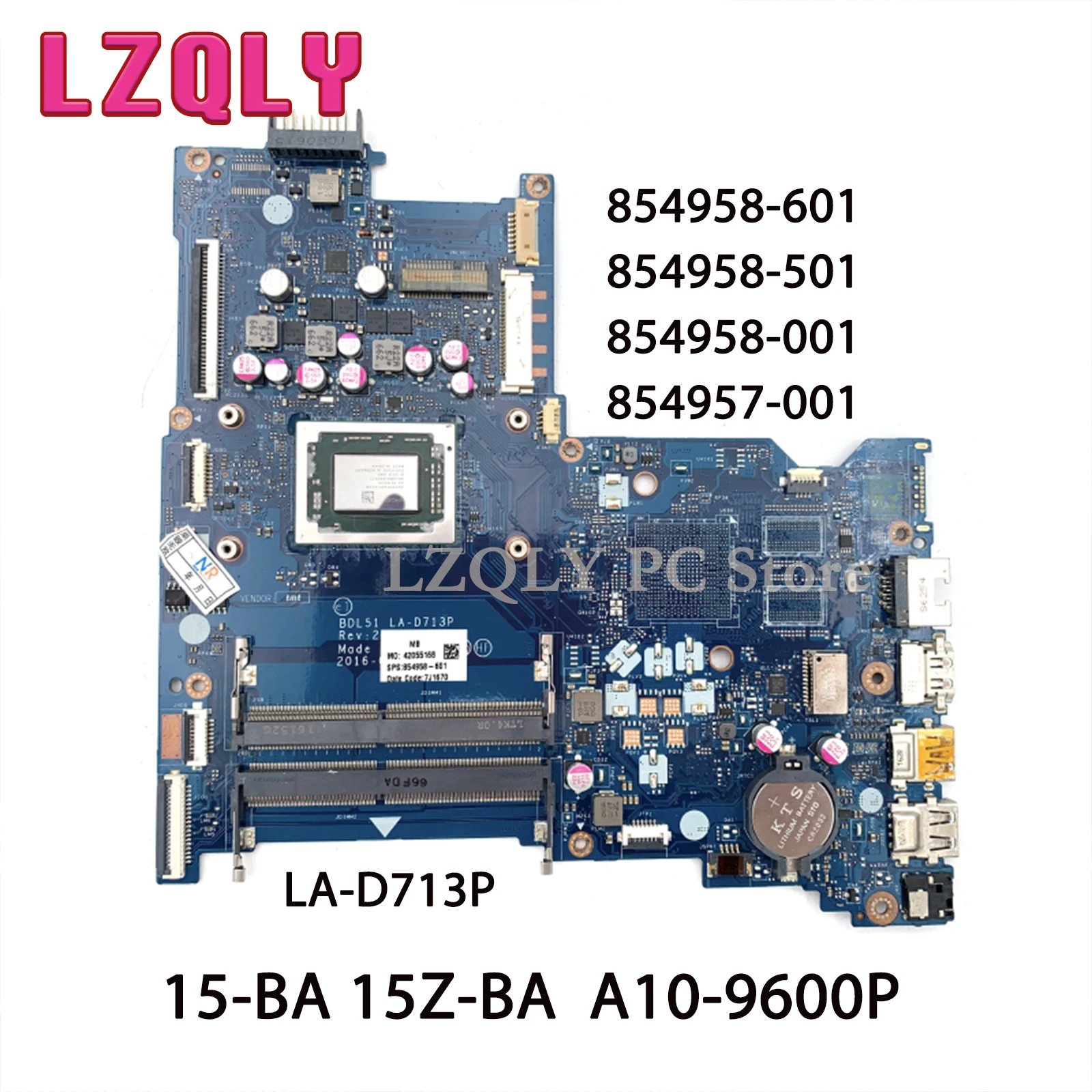 LZQLY LA-D713P 854958-601 854958-501 854958-001 854957-001 Main Board For HP 15-BA 15Z-BA Laptop Motherboard A10-9600P CPU