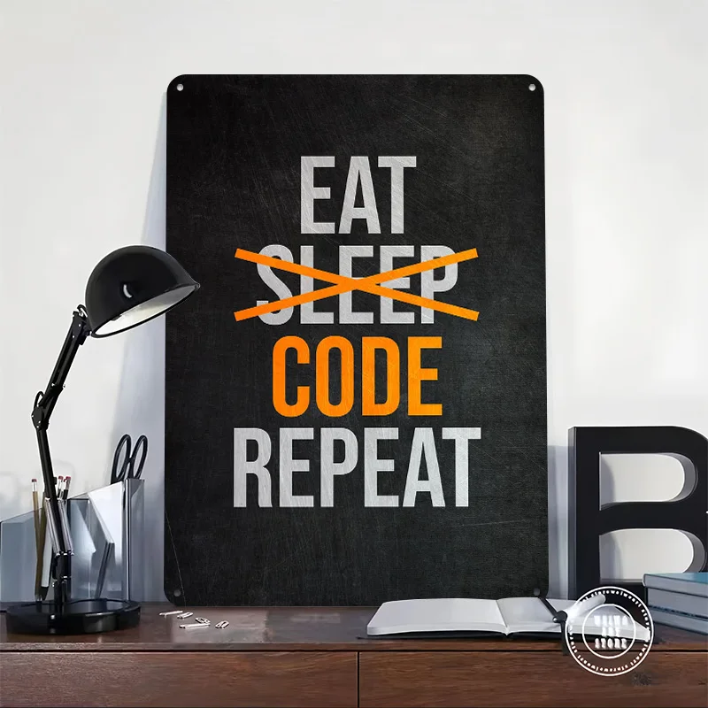 Eat Sleep Code Repeat Tinplate Posters Customizable Wall Art Retro Vintage Metal Signs for Home Room Wand Deko Decoration Garage