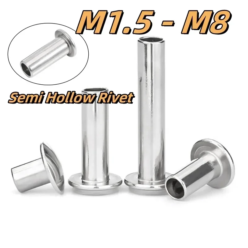 M1.5 M1.7 M2 M2.5 M3 M3.5 M4 M4.5 M5 M6 M8 304 SS Round Head Rivet / Semi-Hollow Truss Head Rivet A2-70