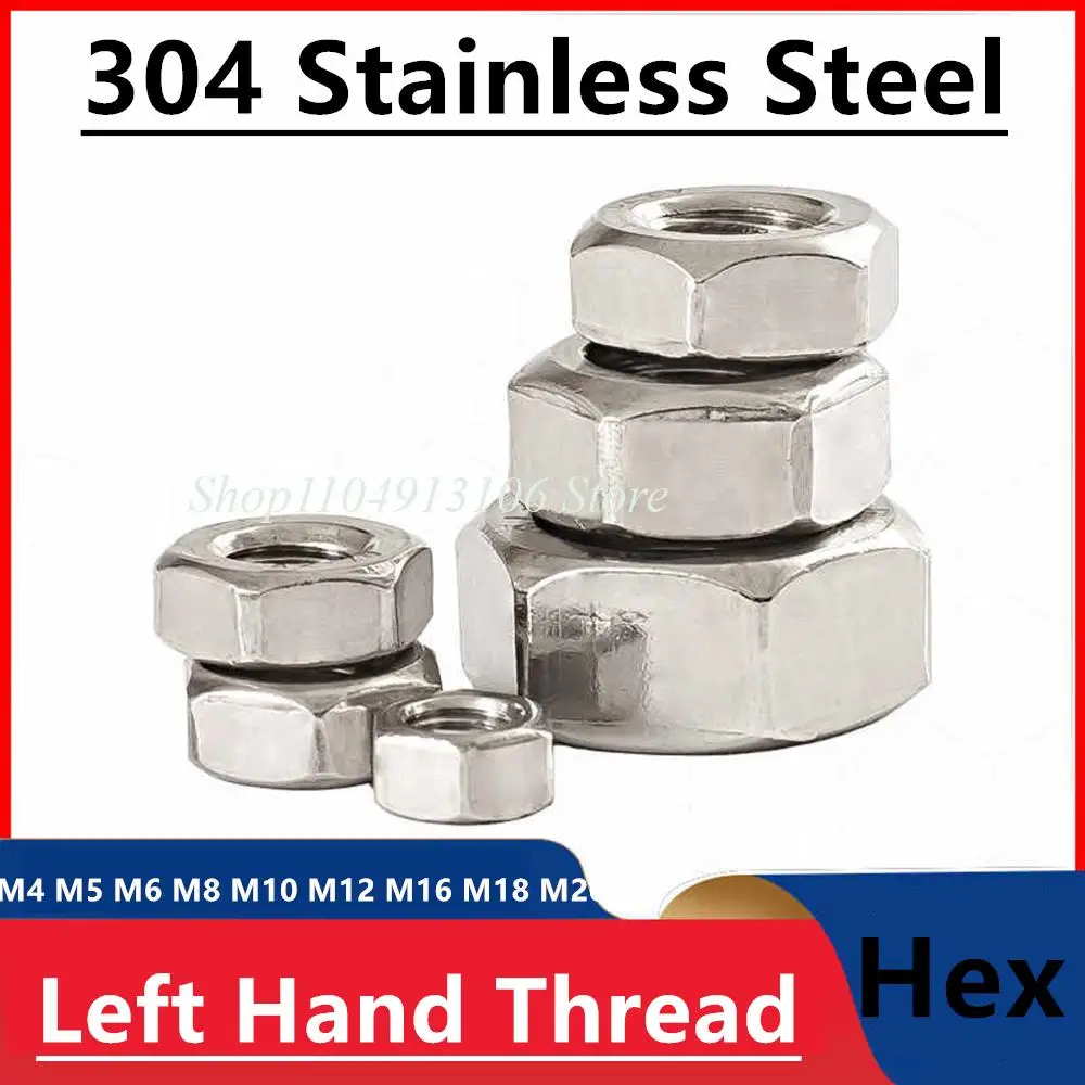 Left Hand Thread Hex Nut 304 A2 Stainless Steel M4 M5 M6 M8 M10 M12 M16 M18 M20 Metric Reverse Thread Left Tooth Hexagon Nuts