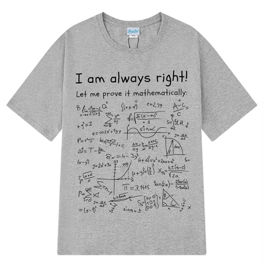 I Am Always Right Funny Math Meme Printed Women's T-shirt Summer Fashion Men Tops Tees Casual Short Sleeved Women's Clothing