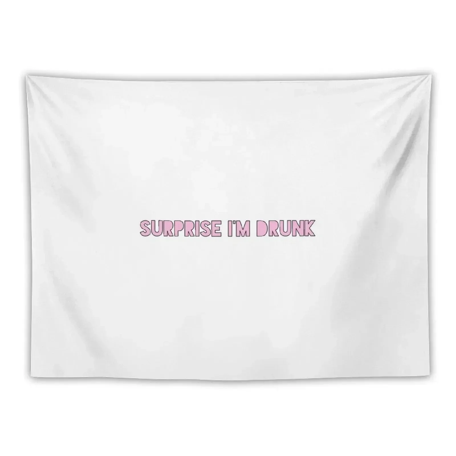 Surprise I'm Drunk Tapestry Room Decor For Girls Bedroom Decor Tapestry