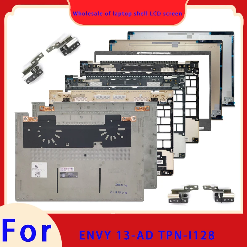 Suitable for TPN-I128 ENVY 13-AD series laptops LCD screen top cover screen frame palm support bottom shell hinge ABCD Cover