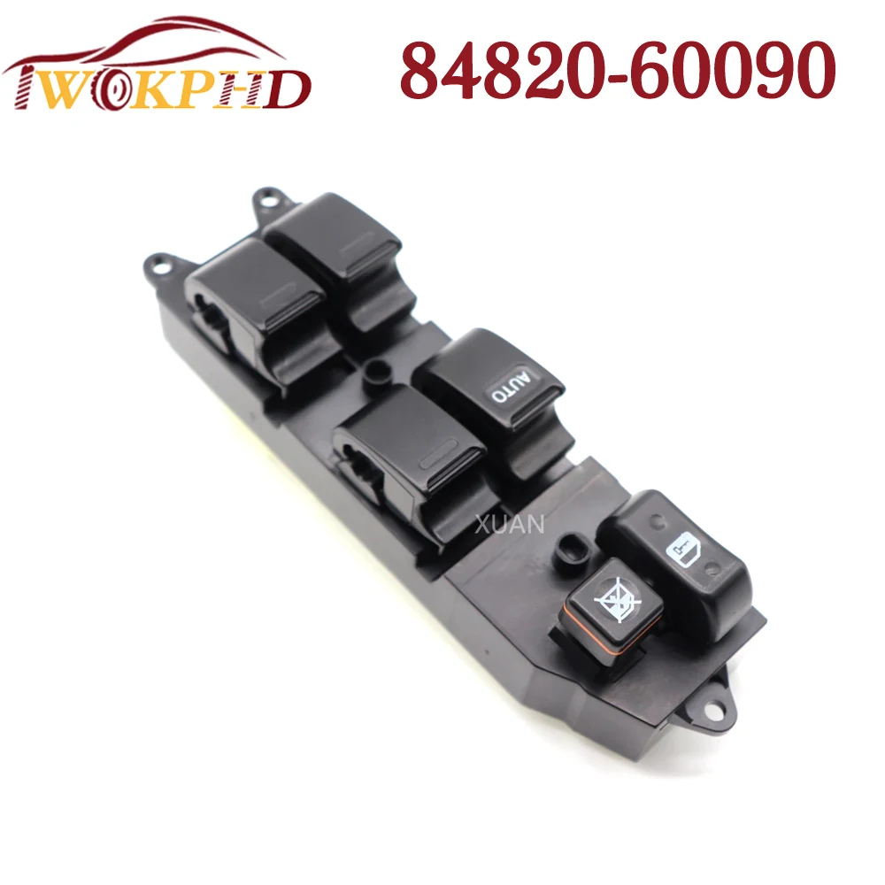 NEW Power Window Lifter Master Control Switch 84820-60090 For Toyota Corolla Camry Avalon Echo Yaris 4Runner Hilux Land Cruiser