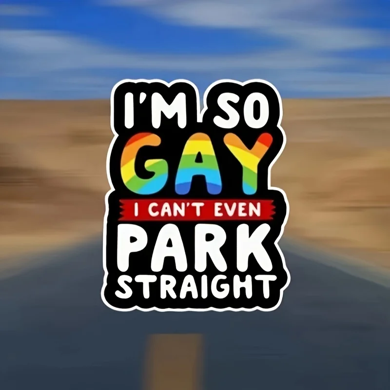 Gay Car Color Stickers 'I'm Gay Can't Even Go Straight to Park' Auto Decal Rainbow Pride Vinyl for Vehicle Body Decoration Q08
