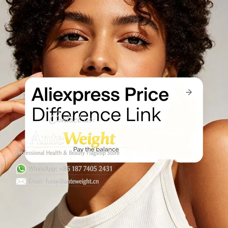 Freight & Price Difference Supplementary Payment Link-AnteWeight Professional Health & Beauty Flagship Store