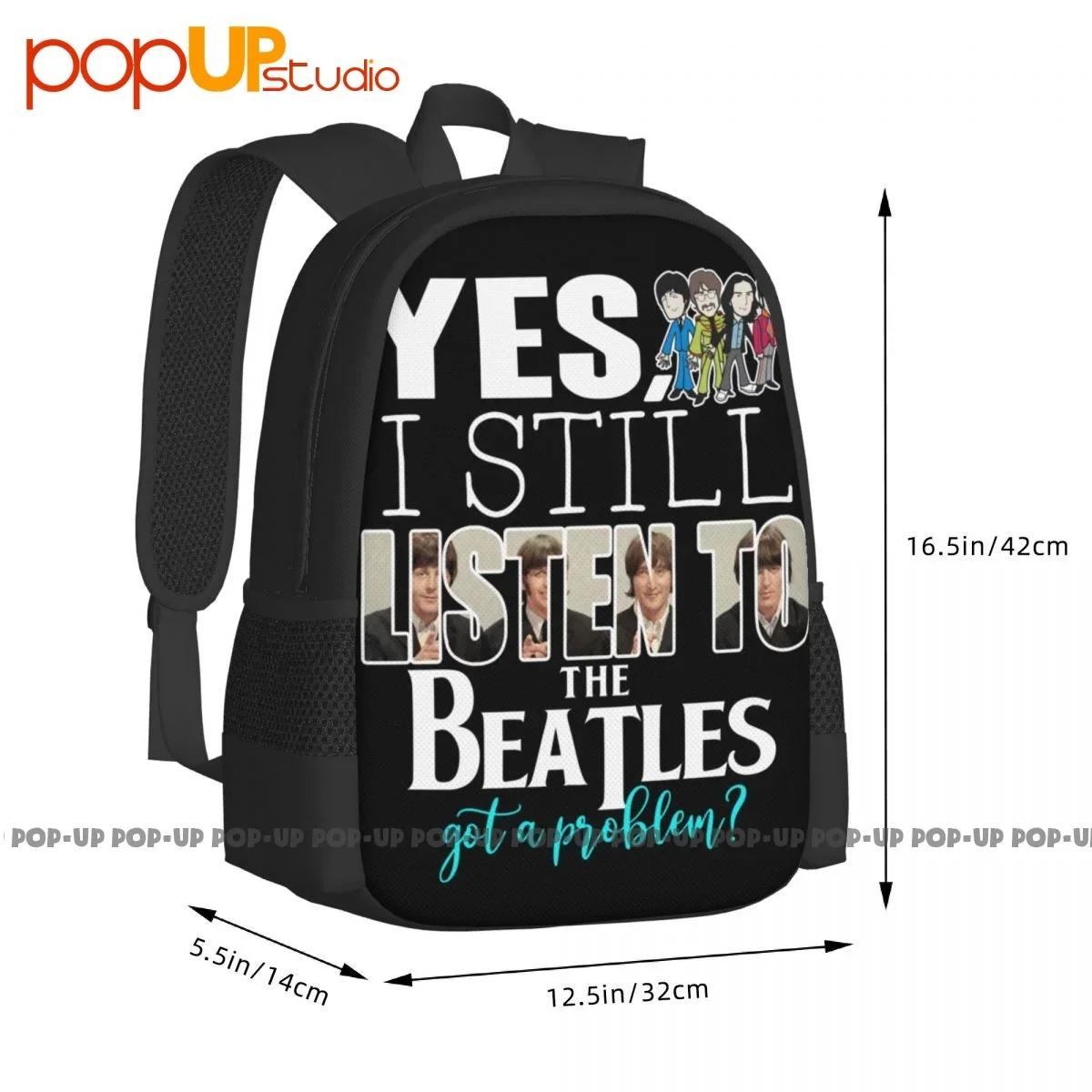 Yes I Still Listen To The Beatls Got A Problem Backpack Large Capacity Hot Foldable Sports Bag Clothes Backpacks